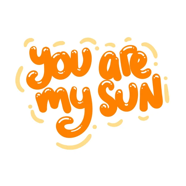 Vous Êtes Mon Soleil Citation Texte Typographie Conception Illustration Vectorielle — Image vectorielle