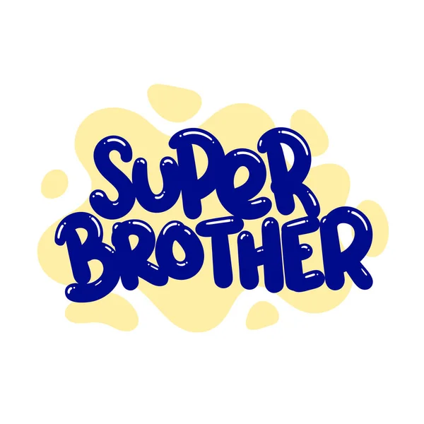 Super Irmão Citar Texto Tipografia Design Gráfico Vetor Ilustração — Vetor de Stock