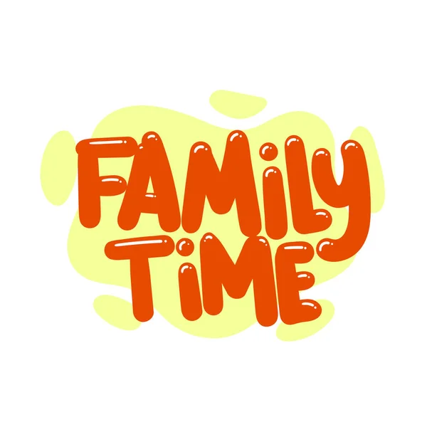 Family Time Quote Text Typography Design Graphic Vector Illustration - Stok Vektor