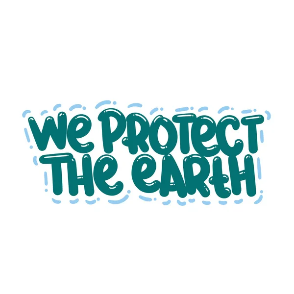 Protect Earth Quote Text Typography Design Graphic Vector Illustration — Vettoriale Stock