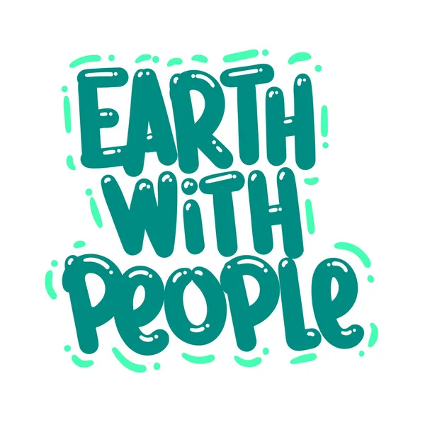 Terra Con Gente Citazione Testo Tipografia Disegno Grafica Vettoriale Illustrazione — Vettoriale Stock