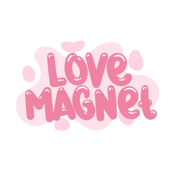 Love Magnet Quote Text Typography Design Graphic Vector Illustration — Vettoriale Stock