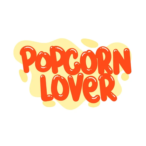 Popcorn Lover Quote Text Typography Design Graphic Vector Illustration — Stock Vector