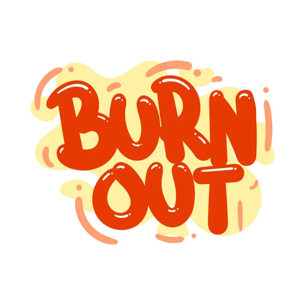 Burn Out Zitat Text Typografie Design Grafik Vektor Illustration — Stockvektor