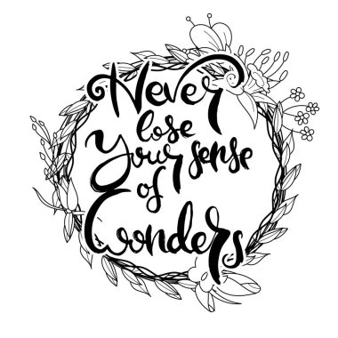 Harikalar hissini asla kaybetme. Çiçek arkaplanlı homurdanma kartı. El yapımı karalama harfleri eski usul. El çizimi vintage vektör tipografi çizimi