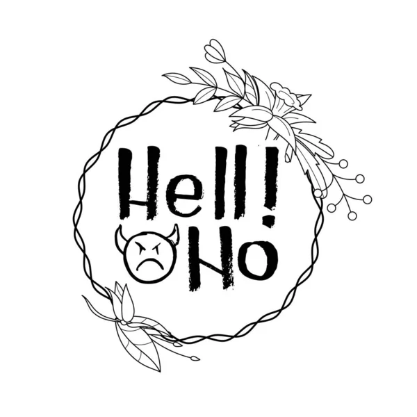 Hölle Nein Hand Schriftzug Grunge Karte Mit Blumenhintergrund Handgemachte Doodle — Stockvektor