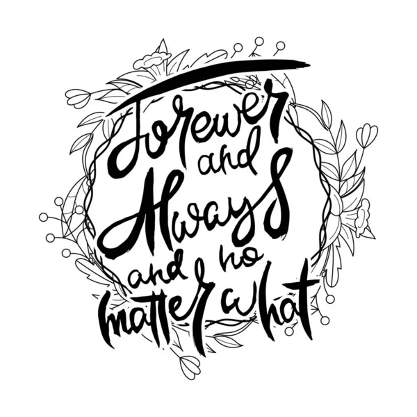 Forever Always Matter What Hand Lettering Grunge Card Flower Background — 스톡 벡터