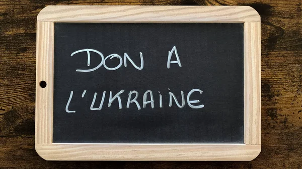 Inschrift Französischer Schenkung Die Ukraine Auf Kreidetafel — Stockfoto