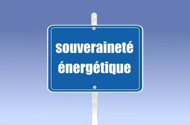 Mavi gökyüzü arka planında Fransız Souverainete enerjisiyle yazılmış yol işareti.