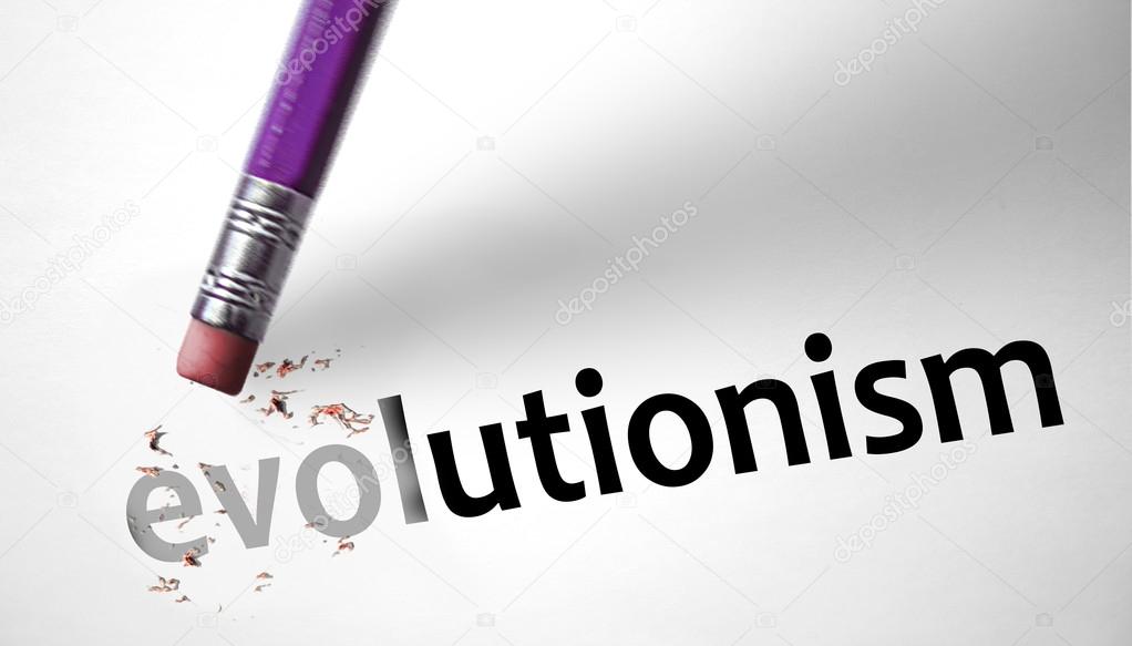 Eraser deleting the word Evolutionism 