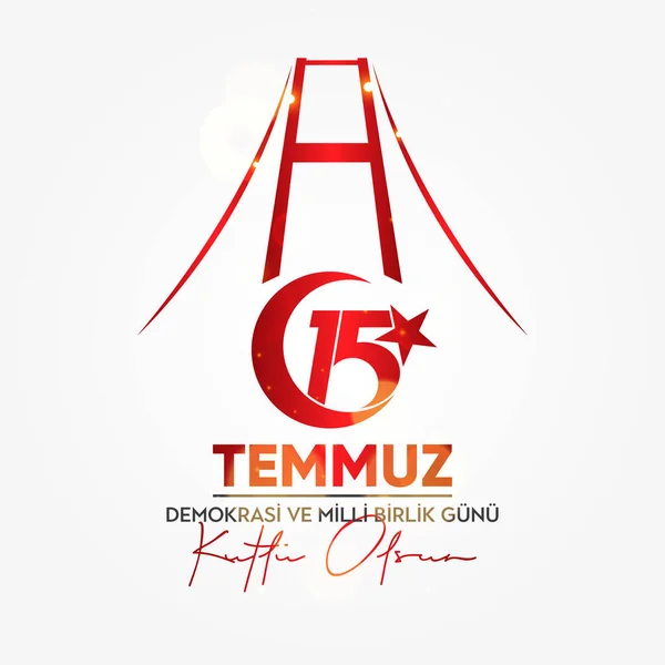 15 Temmuz Demokrasi ve Ulusal Birlik Günü. Çeviri: 15 Temmuz Demokrasi ve Ulusal Birlik Günü.