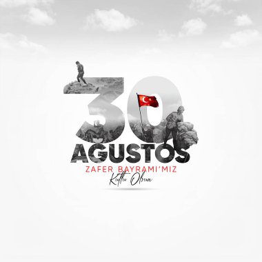 30 Agustos Zafer Bayrami Kutlu Olsun. August 30 celebration of victory and the National Day in Turkey. (Translation: Happy august 30 victory and the national day)