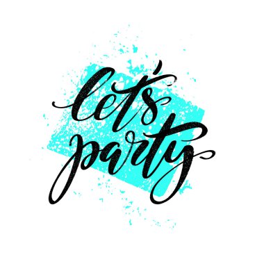 Parti alıntısı yapalım. Arka planda elle çizilmiş nokta olan modern hat metni. Tişört, iğne etiketi, rozetler, çıkartma, tebrik kartı, pankart için tasarım baskısı.