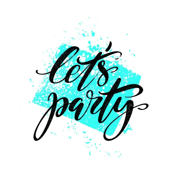 Parti alıntısı yapalım. Arka planda elle çizilmiş nokta olan modern hat metni. Tişört, iğne etiketi, rozetler, çıkartma, tebrik kartı, pankart için tasarım baskısı.