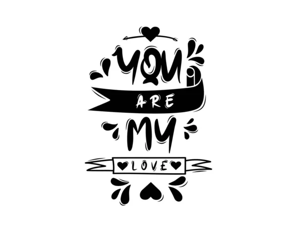 Sen benim aşkımsın, vektör illüstrasyonunda beyaz arkaplan üzerine yazı yazıyorsun.