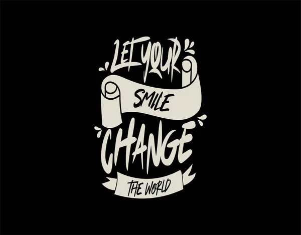 Gülüşün, vektör illüstrasyonunda siyah arkaplan üzerine yazılmış dünyayı değiştirsin. Typography posteri, fotoğraf albümü, etiket, fotoğraf kaplamaları, tebrik kartları, tişörtler, çantalar.