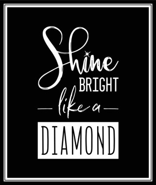 Parlak bir elmas gibi parla. Siyah Arkaplanda Vektör Tipografik Alıntısı. Gemstone, Elmas, Pırıltı, Mücevher Konsepti. Motivasyonel İlham Posteri, Tipografi, Harfler.