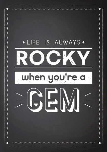 Life Always Rocky Vector Typographic Quote Black Chalk Board Background — Stock Vector