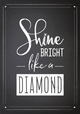 Parlak bir elmas gibi parla. Siyah Tebeşir Tahtasında Vektör Tipografik Alıntısı. Gemstone, Elmas, Pırıltı, Mücevher Konsepti. Motivasyonel İlham Posteri, Tipografi, Harfler.