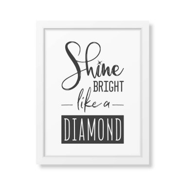 Bir elmas gibi parla. Basit Modern Beyaz Çerçeve izole edilmiş Vektör Tipografik Alıntısı. Gemstone, Elmas, Pırıltı, Mücevher Konsepti. Motivasyonel İlham Posteri, Tipografi, Harfler.