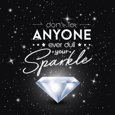 Kimsenin ışıltını köreltmesine izin verme. Gerçekçi Parlayan Elmas 'la Siyah Üzerine Vector Typographic alıntısı. Gemstone, Elmas, Pırıltı, Mücevher Konsepti. Motivasyonel İlham Posteri.