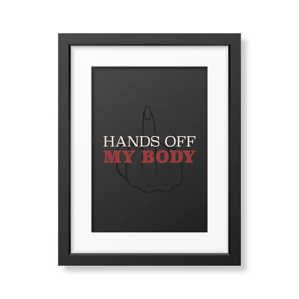 Hands Body Women Rights Poster Black Frame Demanding Continued Access — 图库矢量图片