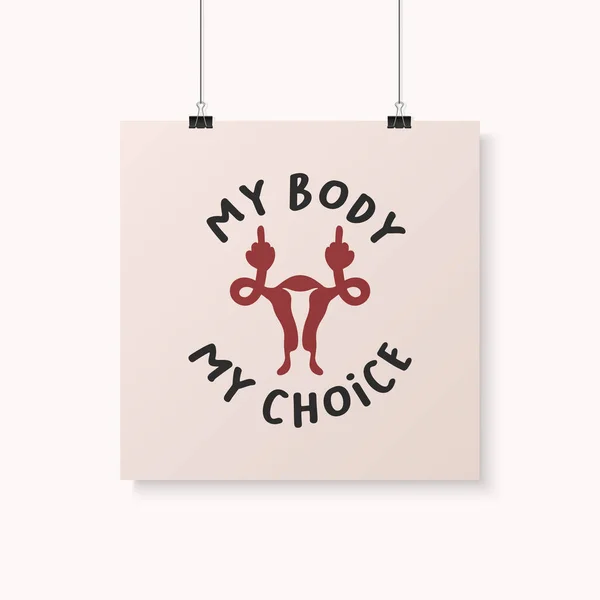 Body Choice Sign Womes Rights Poster Demanding Continued Access Abortion — Stok Vektör