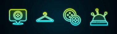 Set line Location tailor shop, Hanger wardrobe, Sewing button and Needle bed and needles. Glowing neon icon. Vector