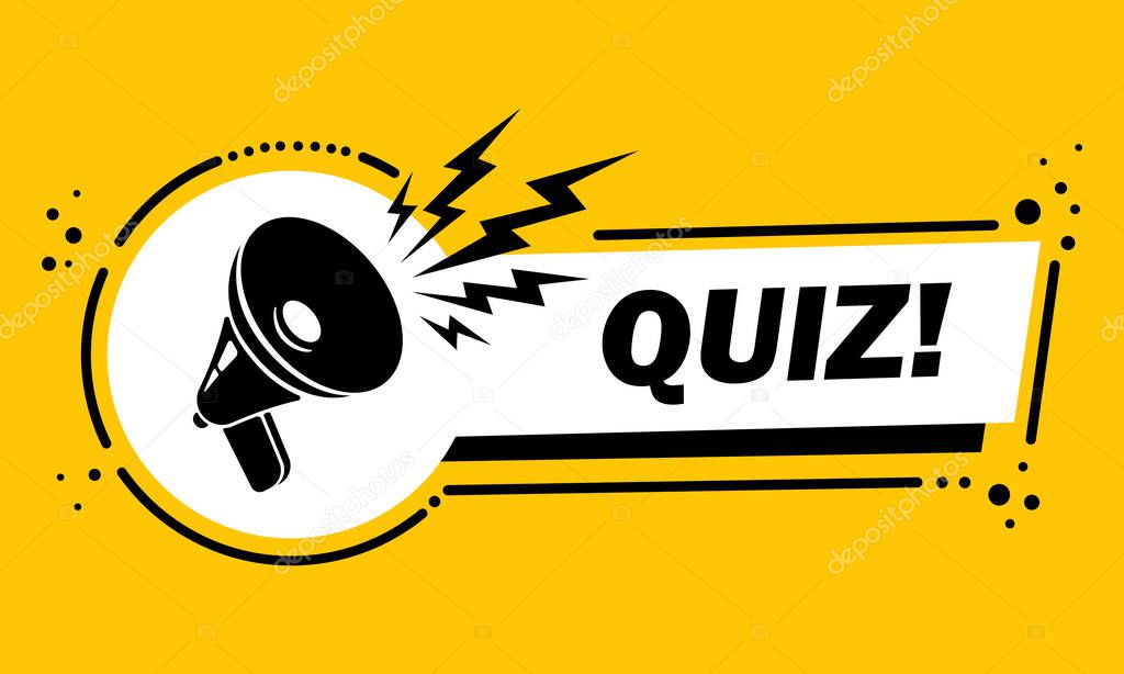 Megaphone with Quiz speech bubble banner. Loudspeaker. Label for business, marketing and advertising. Vector on isolated background. EPS 10.