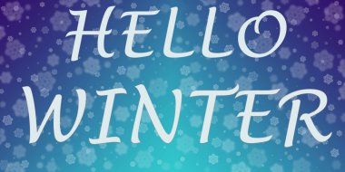 Kış Noel arkaplanı - Yazı Hello Kışında kar taneleri ve afişlerle birlikte mavi bir arkaplan