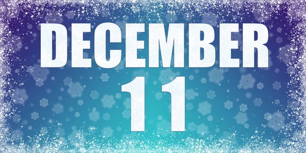 Winterblauwe gradiënt achtergrond met sneeuwvlokken en rijm frame en een kalender met de datum 11 december, banner. — Stockfoto