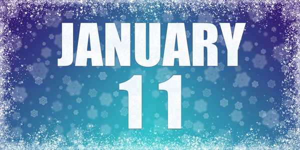 1月11日 雪片とライムフレームと11 バナーの日付とカレンダーと冬の青のグラデーションの背景 冬の月 その年のコンセプトの日 — ストック写真