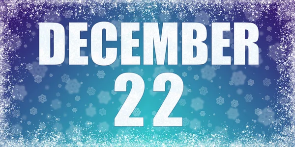 Vinter blå lutning bakgrund med snöflingor och rim ram och en kalender med datum för 22 december, banner. — Stockfoto