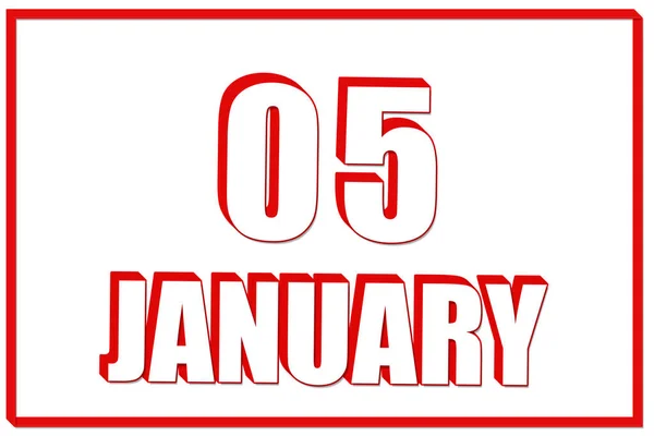 1月5日3D日历 日期为1月5日 白色背景 红色框架 3D文本 冬季月 年月日概念 — 图库照片