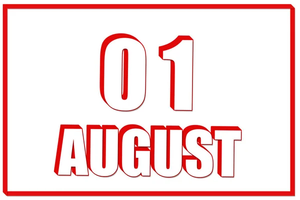八月一日 3D日历 白色背景 红色框架 日期为8月1日 3D文本 夏天的月份 一年的第一天的概念 — 图库照片