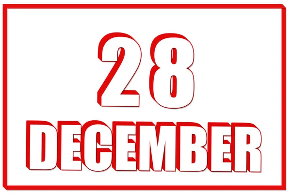 12月28日 赤枠の白地に12月28日の日付の3Dカレンダー 3Dテキスト イラスト 冬の月 その年のコンセプトの日 — ストック写真