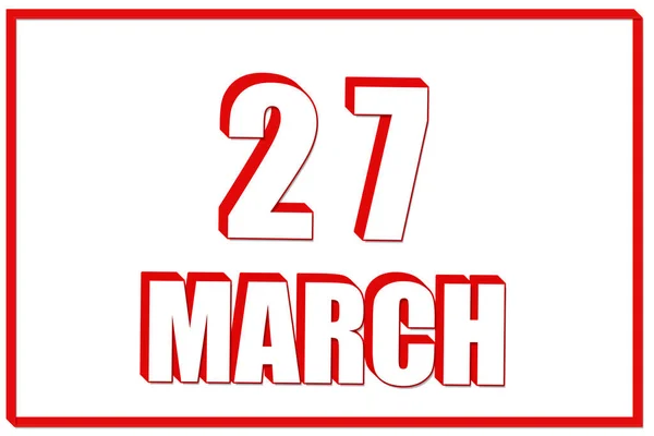 27Th Day March Calendar Date March White Background Red Frame — Stock Photo, Image