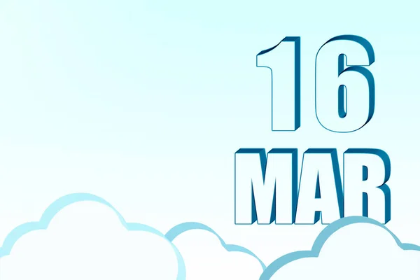 Calendario 3d con la fecha del 16 de marzo en el cielo azul con nubes, espacio de copia. Texto en 3D. Ilustración. Minimalismo. — Foto de Stock