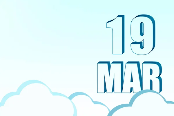 3D日历，日期为3月19日，蓝天上有云彩，复制空间。3D文本。说明。最低限度主义. — 图库照片