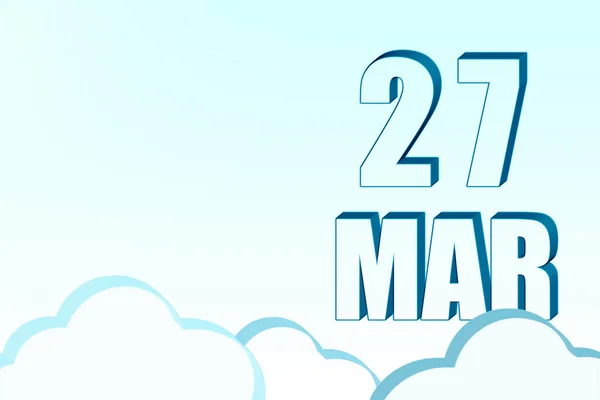 Calendario 3d con la fecha del 27 de marzo en el cielo azul con nubes, espacio de copia. Texto en 3D. Ilustración. Minimalismo. — Foto de Stock