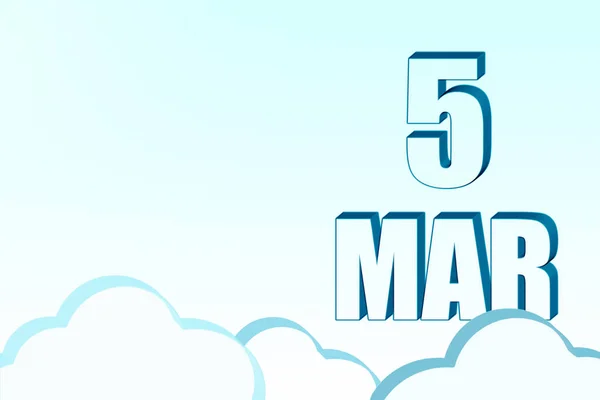 Calendario 3d con la fecha del 5 de marzo en el cielo azul con nubes, espacio de copia. Texto en 3D. Ilustración. Minimalismo. —  Fotos de Stock