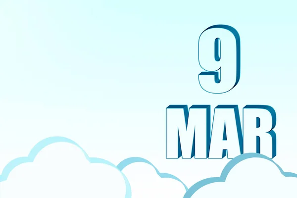 3d ημερολόγιο με ημερομηνία 9 Μαρτίου σε μπλε ουρανό με σύννεφα, αντίγραφο χώρου. 3D κείμενο. Εικονογράφηση. Ελαχιστοποίηση. — Φωτογραφία Αρχείου
