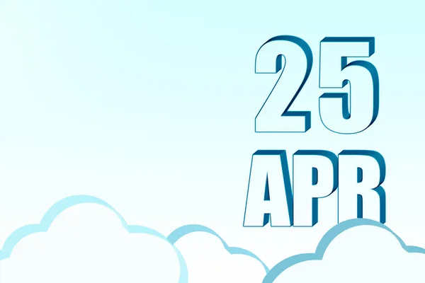 Calendario 3d con la fecha del 25 de abril en el cielo azul con nubes, espacio de copia. Texto en 3D. Ilustración. Minimalismo. —  Fotos de Stock