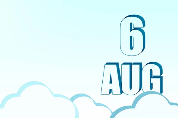 Calendario 3d con la fecha del 6 de agosto en el cielo azul con nubes, espacio de copia. Texto en 3D. Ilustración. Minimalismo. — Foto de Stock