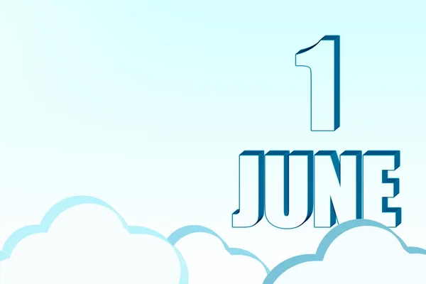 六月一日 3D日历 日期为6月1日 蓝天有云彩 复制空间 3D文本 简约主义夏天的月份 一年的第一天的概念 — 图库照片