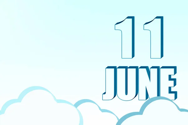 六月十一日 3D日历 日期为6月11日 蓝天有云彩 复制空间 3D文本 简约主义夏天的月份 一年的第一天的概念 — 图库照片