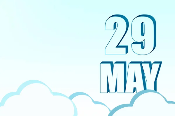 5月29日 コピースペースを持つ青い空に5月29日の日付と3Dカレンダー 3Dテキスト イラスト ミニマリズム 春の月 その年のコンセプトの日 — ストック写真