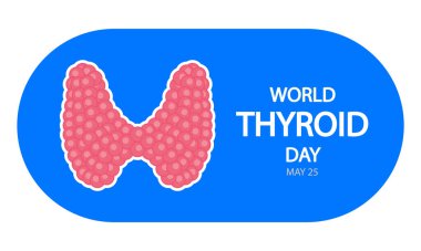 Dünya Tiroid Günü 25 Mayıs, vektör sanatı illüstrasyonu.