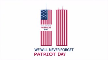 Patriots Day WE WILL NEVER FORGET USA flag tower, art video illustration.