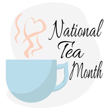 National Tea Month, idea for a post, banner, flyer or postcard vector illustration